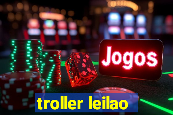 troller leilao